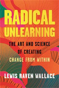 Radical Unlearning