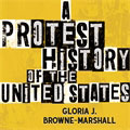 A Protest History of the United States