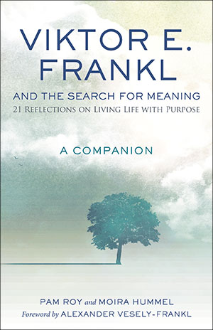 Viktor E. Frankl and the Search for Meaning