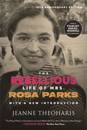 Rebellious Life of Mrs. Rosa Parks