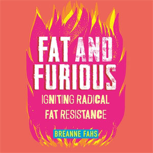 Fat and Furious